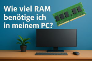 Wie viel RAM brauche ich